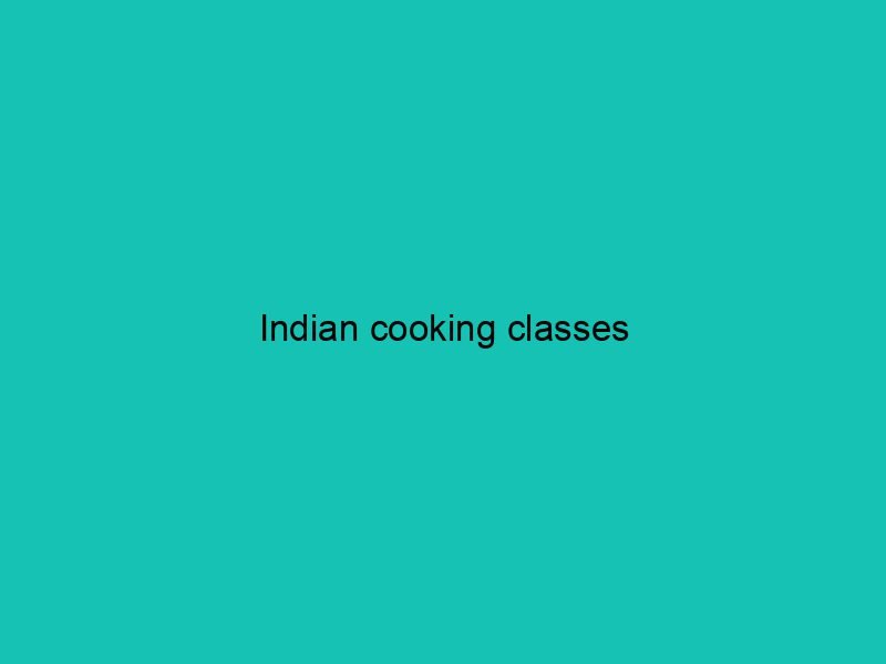 Indian cooking classes